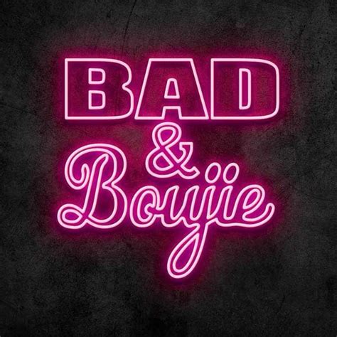 Bad And Boujie Neon Sign Neon Signs Neon Quotes Neon