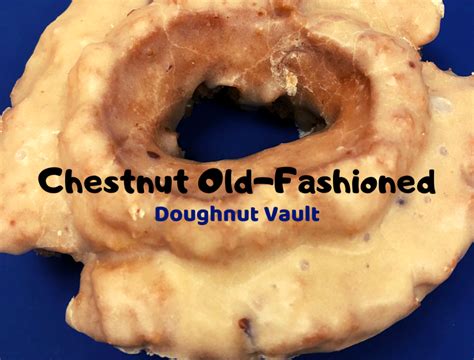 Chestnut Glazed Old Fashioned Doughnut Vault Donut Daze