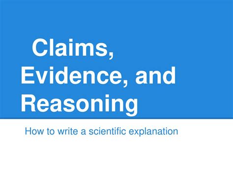 Claims Evidence And Reasoning Ppt Download