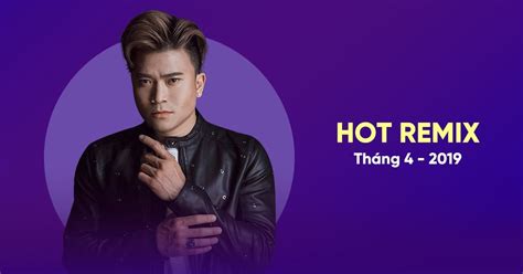 Nhạc Việt Remix Hot Tháng DJ tải mp lời bài hát NhacCuaTui