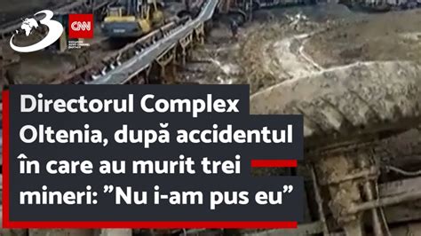 Directorul Complex Oltenia Dup Accidentul N Care Au Murit Trei