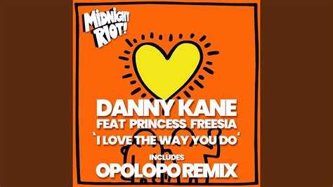 I Love The Way You Do Feat Princess Freesia Opolopo Vocal Remix