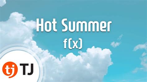 TJ노래방 Hot Summer F X TJ Karaoke YouTube