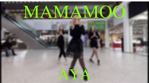 Kpop In Public Challenge Mamamoo Aya Dance Cover By New Moon From