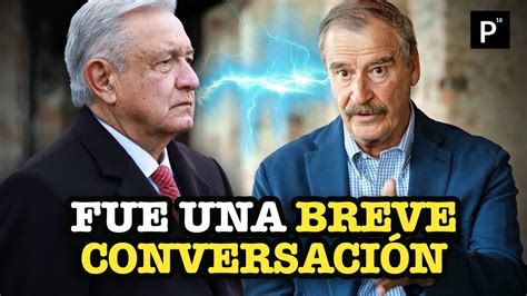 Así Fue La Breve Reunión De Amlo Y Fox Tras El Desafuero “¡tiempo Ya Estuvo Bien” PÁgina 18