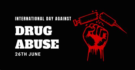 International Day Against Drug Abuse And Illicit Trafficking