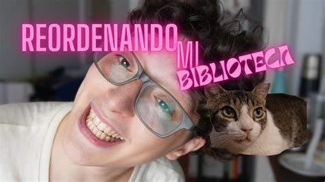 Vlog Acompañame a REORDENAR MI BIBLIOTECA YouTube