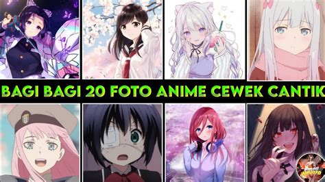 Bagi Bagi 20 Foto Anime Cewek Cantik Foto Anime Keren Youtube