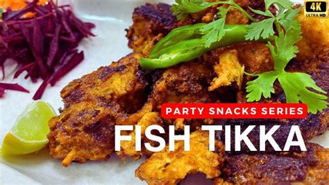 Quick And Easy Ajwaini Fish Tikka Recipe Party Snacks Series Youtube