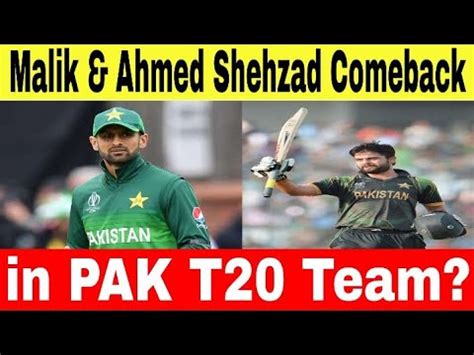 Shoaib Malik Ahmed Shehzad Comeback In Pkaistan T20 Team Pakistan