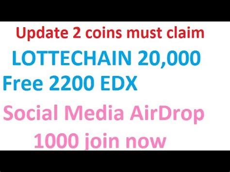 Airdrop LOTTECHAIN 20 000 Free 2200 EDX Social Media Join Now YouTube