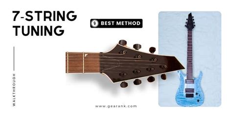 A Walkthrough: The Best Method for 7-String Tuning | Gearank