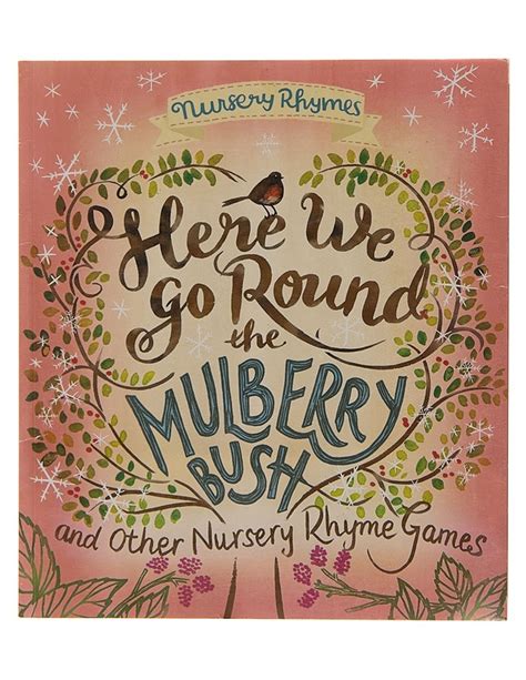 Here We Go Round The Mulberry Bush And Other Nursery Rhyme Games