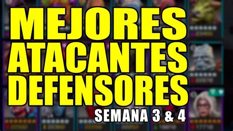 Semana 3 Y 4 Mejores Atacantes Y Defensores Campos De Batalla Mcoc Youtube