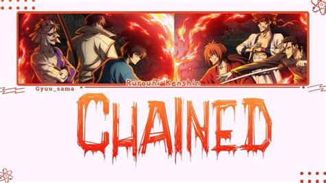 Rurouni Kenshin Kyoto Disturbance Opening FULL Chained By