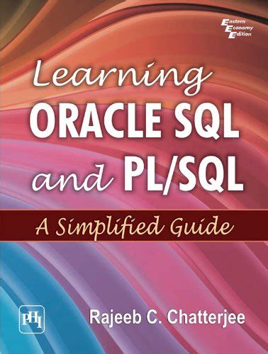 Learning Oracle Sql And Plsql A Simplified Guide Ebook Chatterjee Rajeeb C