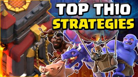 Top Th10 Attack Strategies Amazing 3 Star Raids Clash Of Clans Youtube