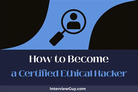 How To Become A Certified Ethical Hacker Protector Of The Web