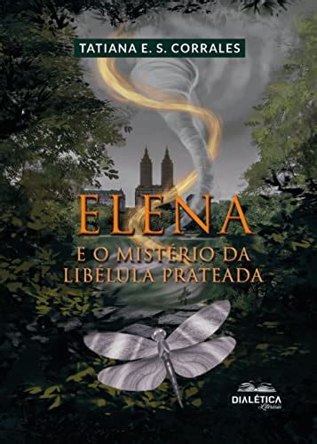 Elena E O Mist Rio Da Lib Lula Prateada Elena Saga Livro Ebook E