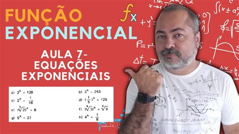 FunÇÃo Exponencial Aula 7 Equações Exponenciais Youtube