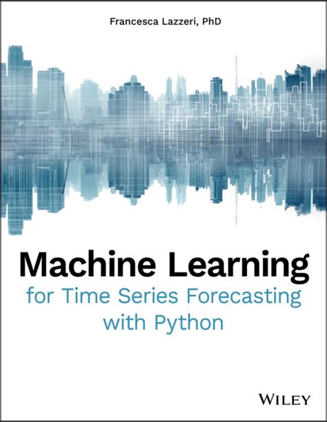 Machine Learning For Time Series Forecasting With Python