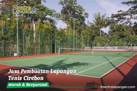 Jasa Pembuatan Lapangan Tenis Cirebon Sentra Lapangan