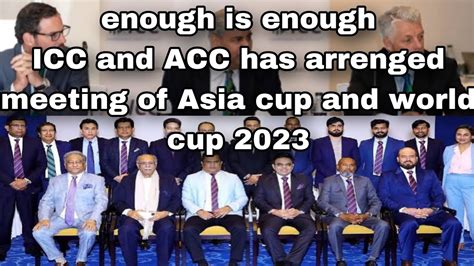 ICC ACC Meeting Of Asia Cup 2023 World Cup 2023 Sports Tak Jay