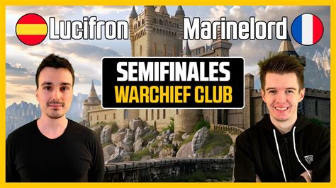 LUCIFRON Vs MARINELORD Semifinales WARCHIEF CLUB Age Of Empires 4