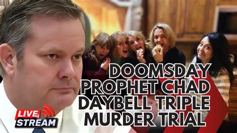 Live Doomsday Prophet Chad Daybell Triple Murder Trial Youtube