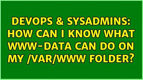 Devops Sysadmins How Can I Know What Data Can Do On My Var