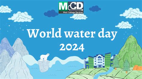 World Water Day 2024 Importance Themes And Water Management Strategies