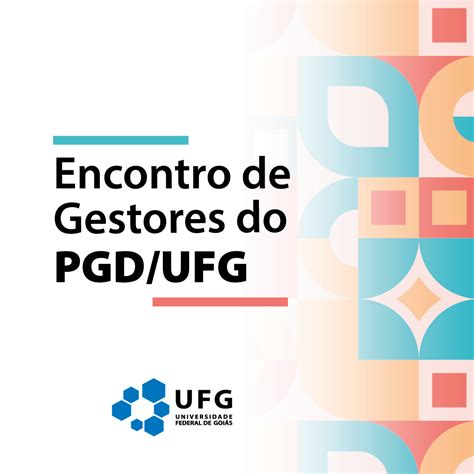 Encontro De Gestores Do Pgdufg Modalidades E Adesão Evento 1