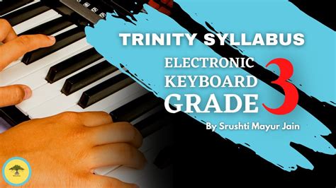 Electronic Keyboard Grade 3 Trinity Syllabus By Srushti Wegotguru