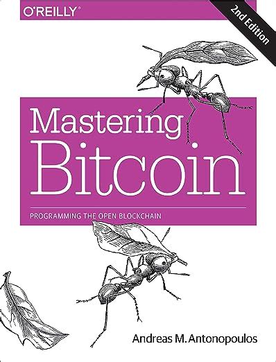 Mastering Bitcoin Programming The Open Blockchain Antonopoulos