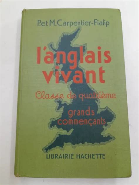 CARPENTIER FIALIP L ANGLAIS VIVANT classe de quatrième 1954 EUR 7 00