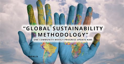 Global Sustainability Methodology One Community Weekly Progress