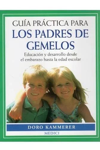 Guia Practica Para Padres De Gemelos De Kammerer Dorothea Editorial