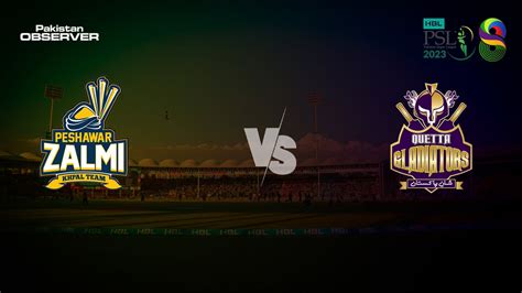 Psl Match Peshawar Zalmi Vs Quetta Gladiators All You Need To