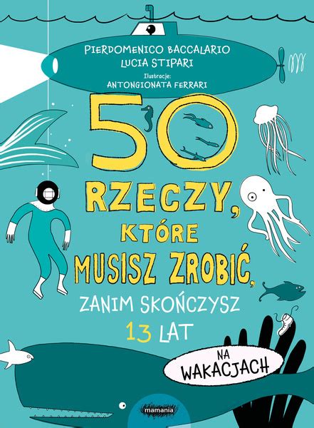 50 rzeczy które musisz zrobić zanim skończysz 13 lat