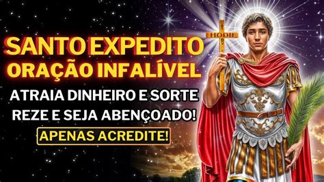 Ora O Infal Vel A Santo Expedito Atraia Dinheiro E Sorte Imediata