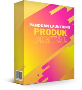 Panduan Launching Produk Digital Sentra Rekomendasi Produk Digital