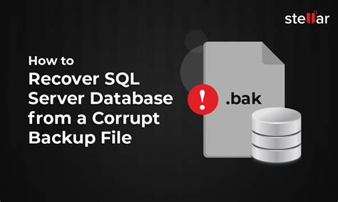 How To Recover Sql Database From A Corrupt Bak File