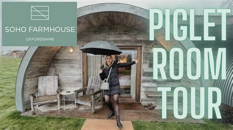 Soho Farmhouse Oxfordshire Piglet Room Tour Soki Travels Youtube