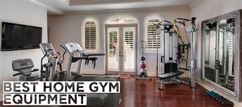 Customize your personal space - Best home gym Equipment for 2018