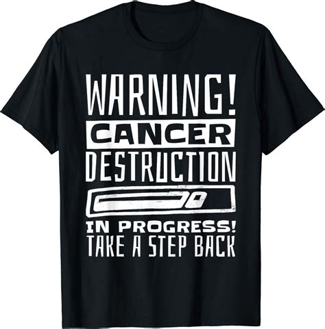 Warning Cancer Destruction In Progress Cancer Awareness T Shirt