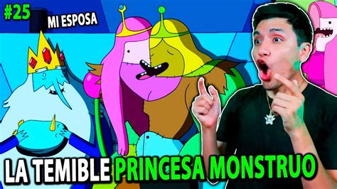 REACCIONO A HORA DE AVENTURA ESA MONSTRUO ES MI PRINCESA 25 YouTube