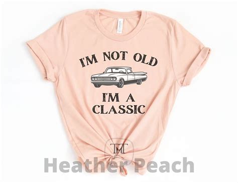 Im Not Old Im A Classic Shirt Funny Car Shirt Etsy In 2022