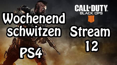 Black Ops Multiplayer Stream Wochenend Schwitzen Youtube