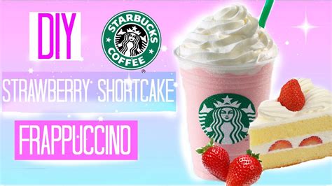 Starbucks Strawberry Shortcake Frappuccino Recipe Hedy Dunne