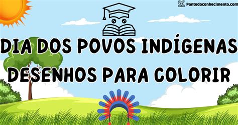 Dia Dos Povos Ind Genas Desenhos Para Colorir Ponto Do Conhecimento